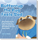 Buttercup the Pug Feels Sad