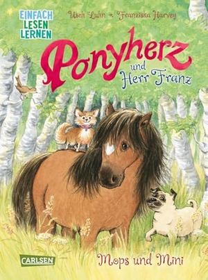 Luhn, Usch. Ponyherz und Herr Franz: Mops und Mini. Carlsen Verlag GmbH, 2025.