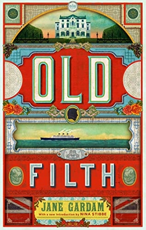 Gardam, Jane. Old Filth (50th Anniversary Edition) - Shortlisted for the Women's Prize for Fiction. Little, Brown Book Group, 2023.