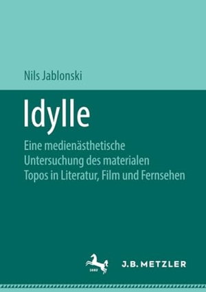 Jablonski, Nils. Idylle - Eine medienästhetische Untersuchung des materialen Topos in Literatur, Film und Fernsehen. J.B. Metzler, 2019.
