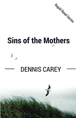 Carey, Dennis. Sins of the Mothers. Touchladybirdlucky Studios, 2017.