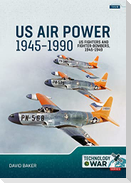 US Air Power 1945-1990 Volume 1