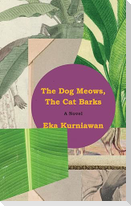 The Dog Meows, the Cat Barks