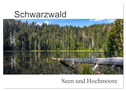 Schwarzwald, Seen und Hochmoore (Wandkalender 2025 DIN A2 quer), CALVENDO Monatskalender