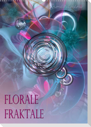 Florale Fraktale (Wandkalender 2023 DIN A2 hoch)