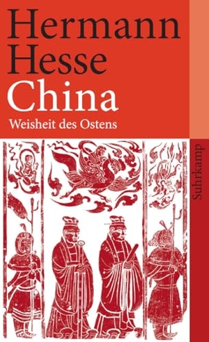 Hesse, Hermann. China - Weisheit des Ostens. Suhrkamp Verlag, 2013.
