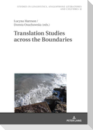 Translation Studies across the Boundaries