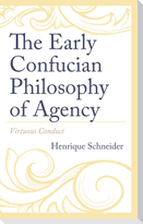 The Early Confucian Philosophy of Agency