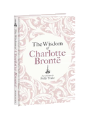 The Wisdom of Charlotte Bronte