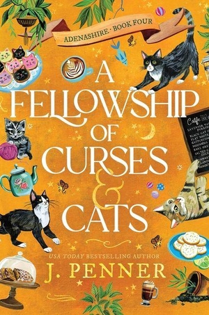 Penner, J.. A Fellowship of Curses & Cats. Sourcebooks, 2026.