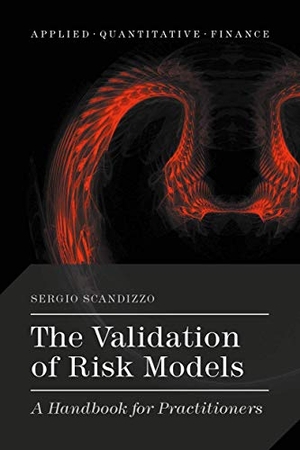 Scandizzo, S.. The Validation of Risk Models - A Handbook for Practitioners. Palgrave Macmillan UK, 2016.