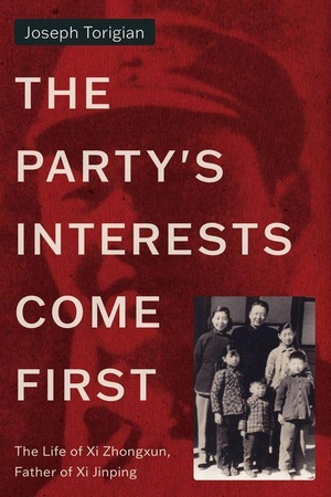 Torigian, Joseph. The Party's Interests Come First - The Life of XI Zhongxun, Father of XI Jinping. Stanford University Press, 2026.