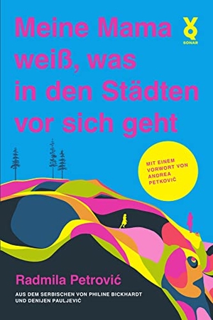Petrovic, Radmila. Meine Mama weiß, was in den Städten vor sich geht. Voland & Quist, 2023.