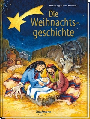 Schupp, Renate. Die Weihnachtsgeschichte. Kaufmann Ernst Vlg GmbH, 2016.