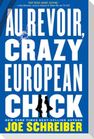 Au Revoir, Crazy European Chick