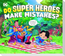 Do Super Heroes Make Mistakes?