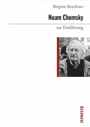 Kerchner, Brigitte. Noam Chomsky zur Einführung. Junius Verlag GmbH, 2026.