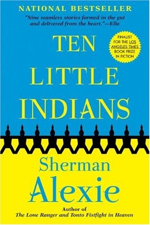 Alexie, Sherman. Ten Little Indians. Grove Atlantic, Inc., 2004.