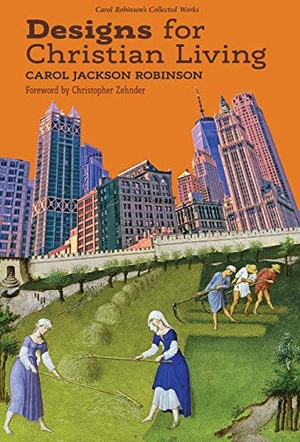 Robinson, Carol Jackson. Designs for Christian Living. Arouca Press, 2020.
