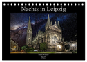Nachts in Leipzig (Tischkalender 2025 DIN A5 quer), CALVENDO Monatskalender