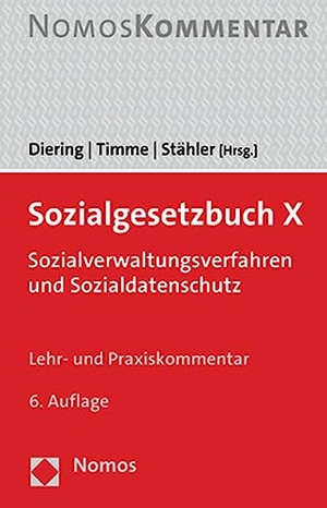 Diering, Björn / Hinnerk Timme et al (Hrsg.). Sozialgesetzbuch X - Sozialverwaltungsverfahren und Sozialdatenschutz. Nomos Verlags GmbH, 2022.