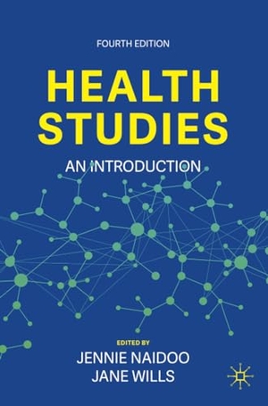 Wills, Jane / Jennie Naidoo (Hrsg.). Health Studies - An Introduction. Springer Nature Singapore, 2022.