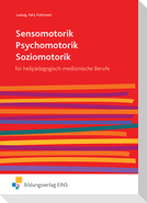 Sensomotorik - Psychomotorik - Soziomotorik