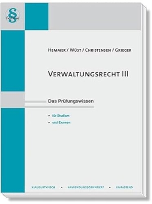 Hemmer, Karl-Edmund / Wüst, Achim et al. Verwaltungsrecht III. Hemmer-Wuest, 2022.