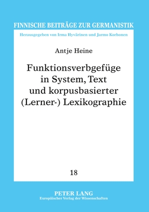 Heine, Antje. Funktionsverbgefüge in System, Text und korpusbasierter (Lerner-)Lexikographie. Peter Lang, 2006.