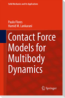 Contact Force Models for Multibody Dynamics