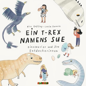 Grüling, Dirk. Ein T-Rex namens Sue - Dinosaurier und ihre Entdeckerinnen. audiolino, 2022.