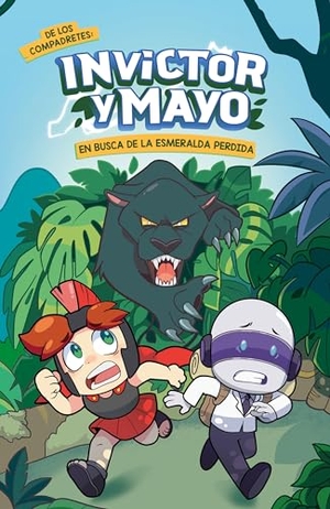 Invictor / Mayo. Invictor Y Mayo En Busca de la Esmeralda Perdida / Invictor and Mayo in Search of the Lost Emerald. Prh Grupo Editorial, 2021.
