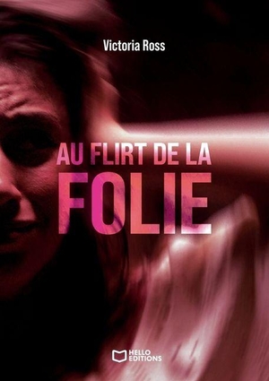 Ross-V. Au Flirt de la Folie. Hello Editions, 2025.