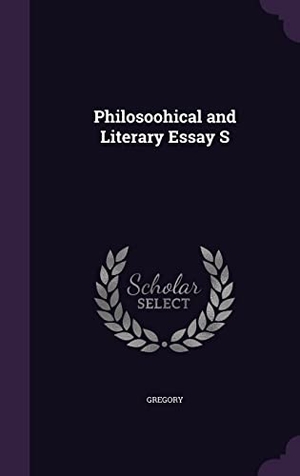 Gregory. Philosoohical and Literary Essay S. Touchladybirdlucky Studios, 2016.