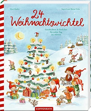 Uebe, Ingrid / Katja Uebe. 24 Weihnachtswichtel - Geschichten & Gedichte für jeden Tag im Advent. Coppenrath, 2021.