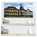 Fachwerk in Nordhessen (hochwertiger Premium Wandkalender 2024 DIN A2 quer), Kunstdruck in Hochglanz