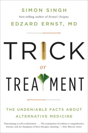 Ernst, Edzard / Simon Singh. Trick or Treatment - The Undeniable Facts about Alternative Medicine. Blue Guides Limited of London, 2009.