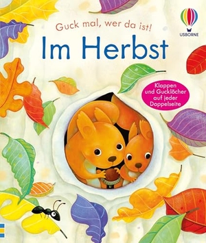 Milbourne, Anna. Guck mal, wer da ist! Im Herbst - mit Klappen und Gucklöchern auf jeder Doppelseite - kindgerechtes Sachbilderbuch über die Natur im Herbst - für Kinder ab 3 Jahren. Usborne Verlag, 2026.