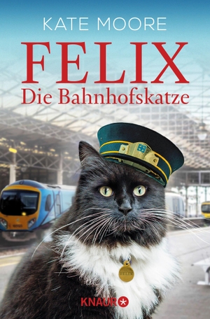 Moore, Kate. Felix - Die Bahnhofskatze. Knaur Taschenbuch, 2018.