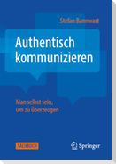 Authentisch kommunizieren