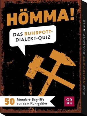 Woelk, Ingo. Hömma! Das Ruhrpott-Dialekt-Quiz - 50 Mundart-Begriffe aus dem Ruhrgebiet. Groh Verlag, 2026.