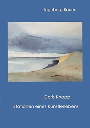 Bauer, Ingeborg. Doris Knapp - Stationen eines Künstlerlebens. Books on Demand, 2017.