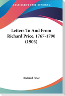 Letters To And From Richard Price, 1767-1790 (1903)
