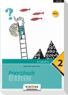 Praxisbuch Ethik 12. Schuljahr - Praxisbuch Ethik 2
