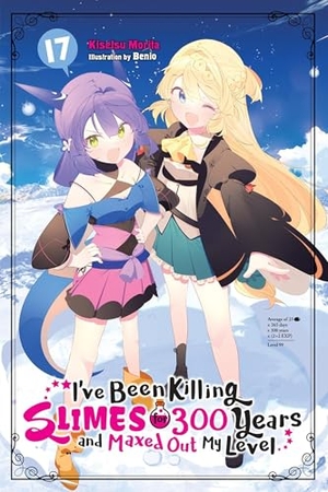 Morita, Kisetsu. I've Been Killing Slimes for 300 Years and Maxed Out My Level, Vol. 17. Yen Press, 2025.