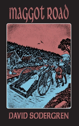 Sodergren, David. Maggot Road. Paperbacks and Pugs, 2026.