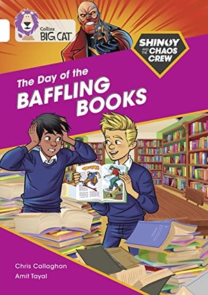 Callaghan, Chris. Shinoy and the Chaos Crew: The Day of the Baffling Books - Band 10/White. HarperCollins UK, 2021.