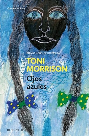 Morrison, Toni. Ojos Azules / The Bluest Eye. Prh Grupo Editorial, 2022.