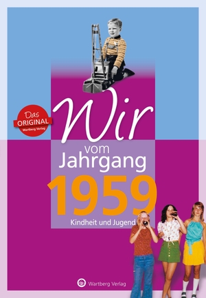 Schliephake, Gabriela. Wir vom Jahrgang 1959 - Kindheit und Jugend. Wartberg Verlag, 2018.