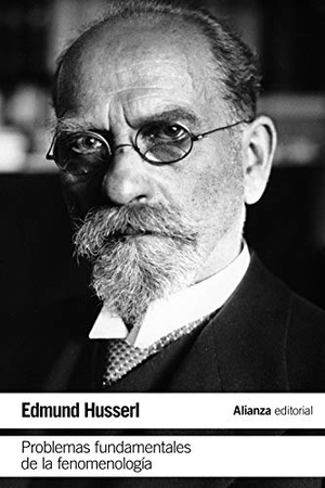 Husserl, Edmund / Moreno Márquez, César et al. Problemas fundamentales de la fenomenología. Alianza Editorial, 2020.